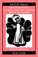 Saint Rose of Lima, The Story of the First Canonized Saint of the Americas Study Guide